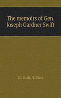 The Memoirs of Gen. Joseph Gardner Swift