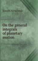 On the general integrals of planetary motion