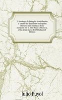 El abadengo de Sahagun. (Contribucion al estudio del feudalismo en Espana) Discurso leido en el acto de su recepcion por D. Julio Puyol y Alonso y . el dia 21 de marzo de 1915 (Spanish Edition)