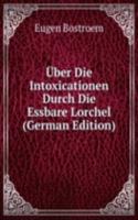 Uber Die Intoxicationen Durch Die Essbare Lorchel (German Edition)