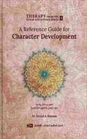 A Reference Guide for Character Development : Therapy from the Quran and Sunnah Series 1 *Indian Print*