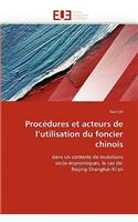 Proc?dures Et Acteurs de l''utilisation Du Foncier Chinois