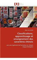 Classifications, Apprentissage Et Enseignement Des Caract�res Chinois