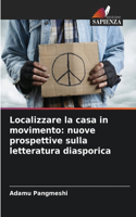Localizzare la casa in movimento