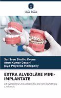 Extra Alveoläre Mini-Implantate