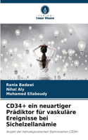 CD34+ ein neuartiger Prädiktor für vaskuläre Ereignisse bei Sichelzellanämie