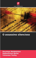 O assassino silencioso