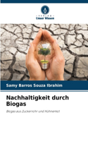 Nachhaltigkeit durch Biogas