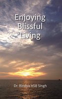 Enjoying Blissful Living