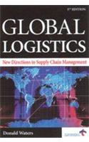 Global Logistics (New Directions In Supply Chain Management)