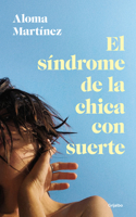 Síndrome de la Chica Con Suerte / The Lucky Girl Syndrome