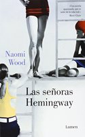 Las senoras Hemingway / Mrs Hemingway