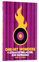 One-hit.wonders, y otras estrellas del Pop olvidadas (Spanish Edition)