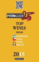 Penin Guide Top Wines from Argentina, Chile, Spain and Mexico