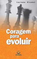 Coragem Para Evoluir