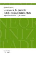 Genealogia del Presente E Storiografia Dell'architettura