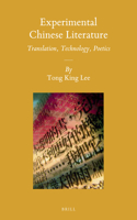 Experimental Chinese Literature: Translation, Technology, Poetics