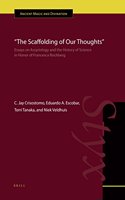 Scaffolding of Our Thoughts