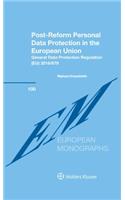 Post-Reform Personal Data Protection in the European Union: General Data Protection Regulation (EU) 2016/679