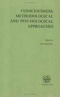 Consciousness: Methodological and Psychological Approaches