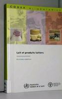 Lait Et Produits Laitiers (Commission Fao/Oms Du Codex Alimentarius): (Codex Alimentarius Fr)