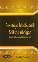 Rastriya Madhyamik Shiksha Abhiyan : A Study of Secondary Education of India