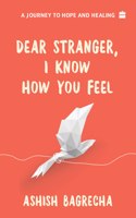 Dear Stranger: I Know How You Feel