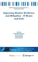 Improving Disaster Resilience and Mitigation - IT Means and Tools