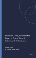 Education, Social Justice and the Legacy of Deakin University: Reflections of the Deakin Diaspora