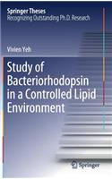 Study of Bacteriorhodopsin in a Controlled Lipid Environment