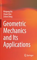 Geometric Mechanics and Its Applications