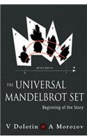 Universal Mandelbrot Set, The: Beginning Of The Story