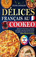 Délices Français au Cookeo