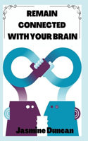 Remain Conencted with your Brain