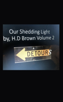 Our Shedding Light Volume 2 DETOURS