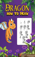 Dragon: How to draw dragons for kids 9-12,160 pages