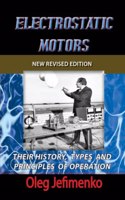 Electrostatic Motors: Their History, Types, and Principles of Operation