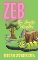 Zeb the Angsty Caterpillar