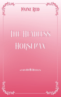 The Headless Horseman: Pink & White Premium Elegance Edition