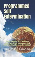 Programmed Self Extermination