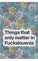Things that only matter in Fuckslovenia (Pattern)