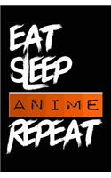 Eat Sleep ANIME Repeat