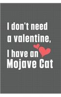 I don't need a valentine, I have a Mojave Cat