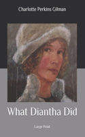 What Diantha Did: Large Print