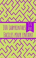 100 Labyrinthes Faciles pour Enfant