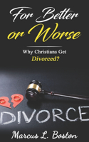 For Better Or Worse: Why Christians Get Divorced?