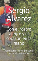 Con el rostro alegre y el corazón en la mano
