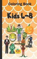 Coloring book kids 4-8: Witches, Ghosts, Pumpkins and many other thinks - Girls and Boy - Best gift