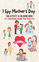 I Spy Mother's Day, Fun Activity & Coloring Book