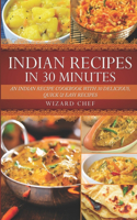 Indian Recipes In 30 Minutes